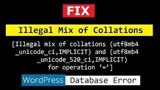 FIX: Illegal mix of collations (utf8mb4_unicode_ci,IMPLICIT) and (utf8mb4_unicode_520_ci,IMPLICIT)