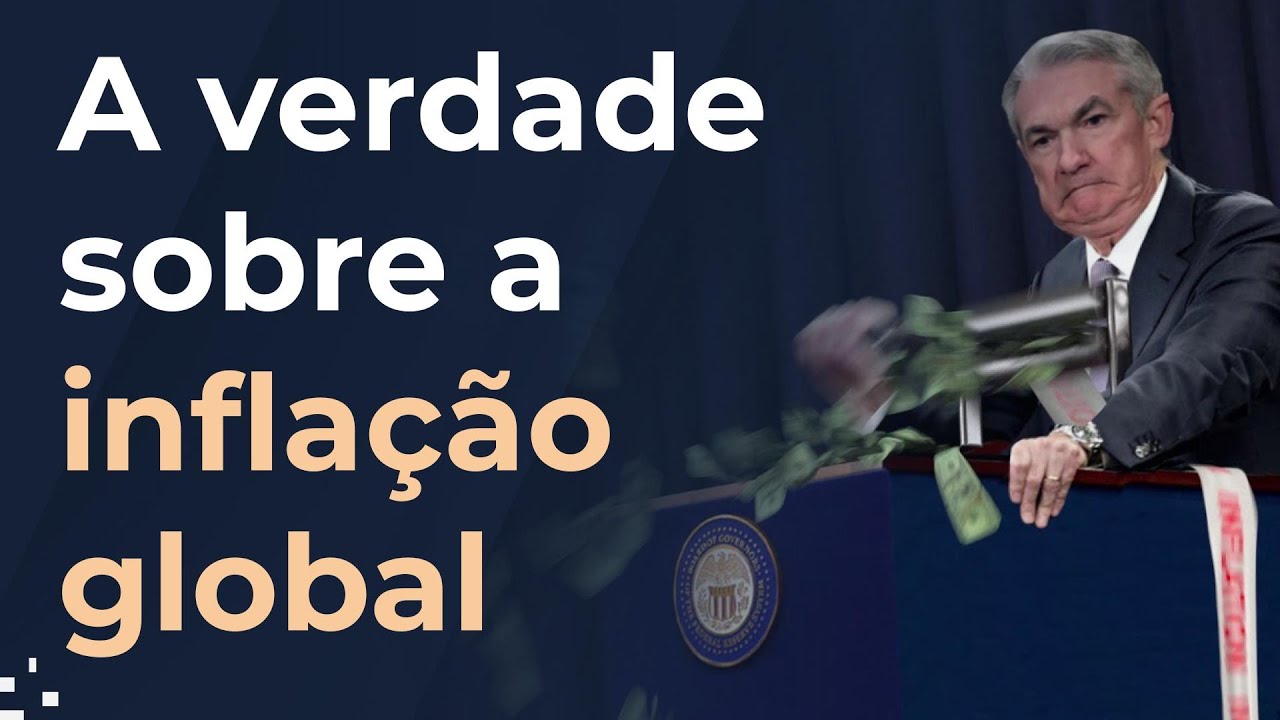 A verdade sobre a INFLAÇÃO GLOBAL