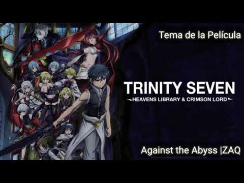 Gekijouban Trinity Seven: Tenkuu Toshokan to Shinku no Maou Against The Abyss ZAQ