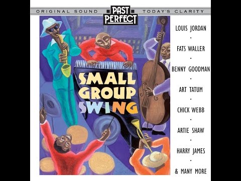 Small Group Swing: Jazz Bands From the 20s, 30s & 40s inc Stuff Smith, Chick Webb, Louis Jordan