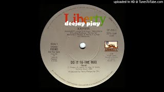Xavier - Do It To The Max