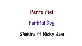 Shakira - Perro Fiel Lyrics English and Spanish (Translation)