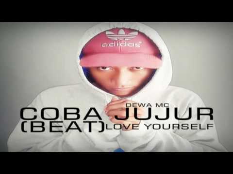 Dewa MC Coba Jujur (COVER) Love Yourself