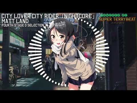 「Super EuroNightcore」 Matt Land - City Lover City Rider ~ Initial D ~