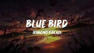 Blue Bird - Ikimono Gakari (full lyrics)