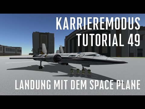 KSP 1.11 Karriere Tutorial 49 - Landung mit dem Space Plane