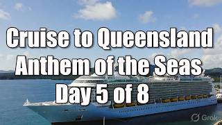 Sydney to Queensland Cruise Vlog | Anthem of the Seas Day 5 (of 8) | Royal Caribbean