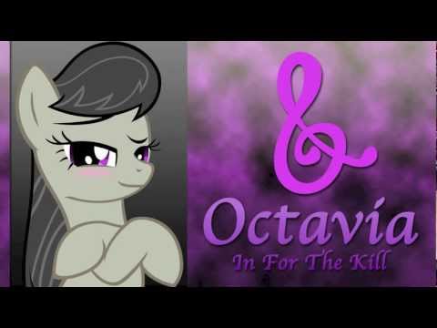 In For The Kill (Octavia vs. Vinyl Scratch Remix)