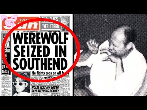 The Bizarre True Story of the Southend Werewolf