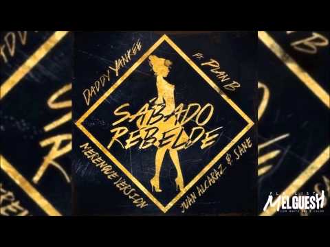 Daddy Yankee feat. Plan B - Sabado Rebelde (Merengue version By Juan Alcaraz & Sane) (2015)