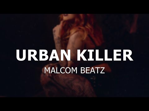 MALCOM BEATZ - Urban Killer (Audio Official)