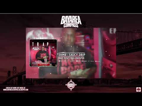 3HMB - Saucey Drip [BayAreaCompass]
