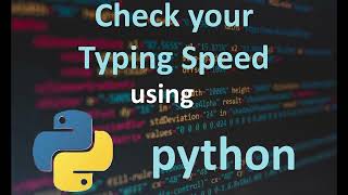 Check your Typing Speed in Python! 🎲 | Python Project 🎮