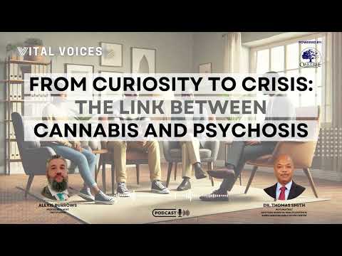 Vital Voices Ep 8 - Cannabis and Psychosis feat. Dr. Thomas Smith