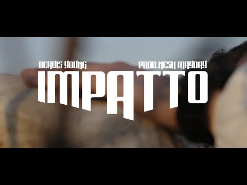 Beavis - Impatto (Prod. Nesh Mayday) [Official Video]