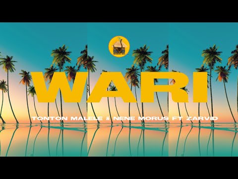 Wari - Tonton Malele & Nene Morus (feat. Zarvid)