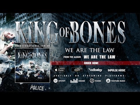 KING OF BONES - We Are The Law