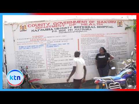 Naivasha Level 5 hospital operations halted after protests over SHA failures and congestion crisis