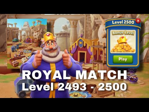 Royal Match Level 2493 2494 2495 2496 2497 2498 2499 2500 | Jatim Indo Team 👑