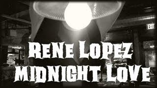 Midnight Love (Official Video) - Rene Lopez