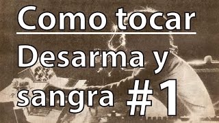 Como tocar desarma y sangra (Seru Giran) - Parte 1/6 - Intro
