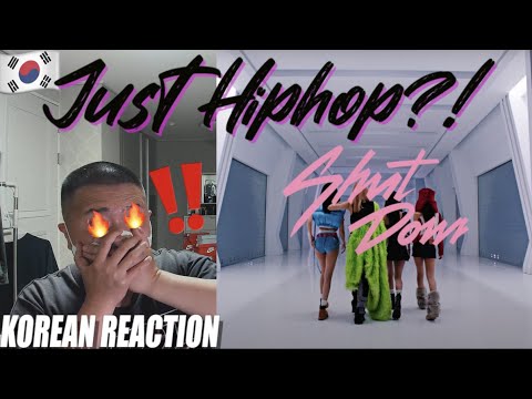 🇰🇷🔥Korean Hiphop Junkie react (review) to BLACKPINK - ‘Shut Down’ (ENG SUB)