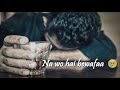 Tera Gham Agar Na Hota Sharab Sads WhatsApp Status