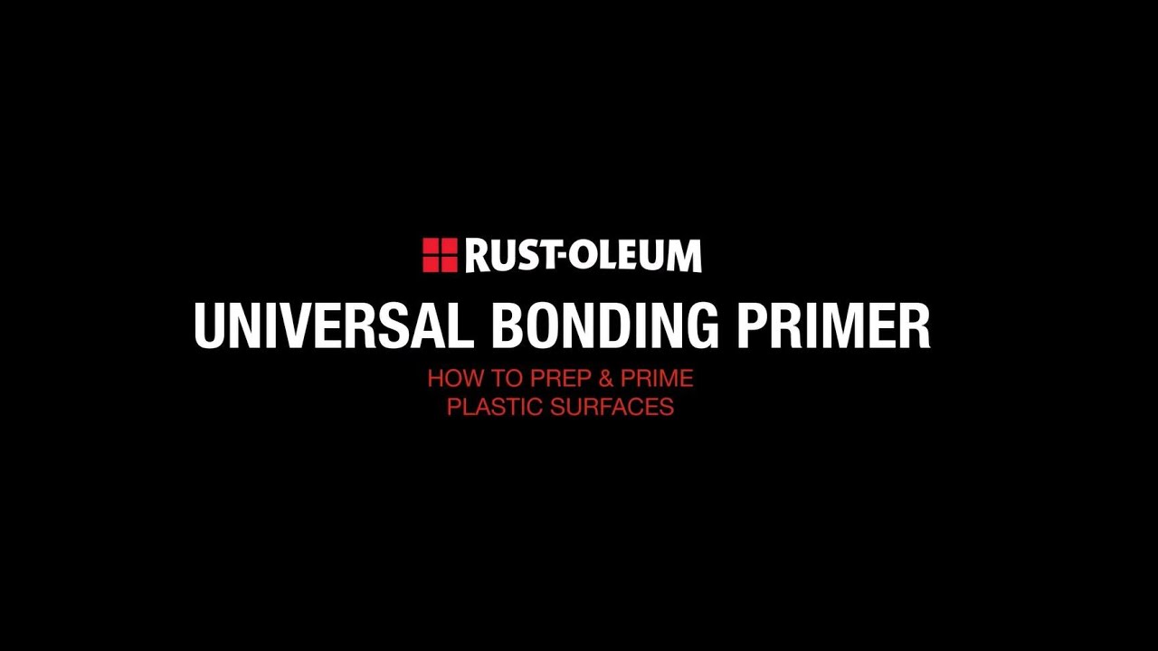 Thumbnail for How to Apply Rust-Oleum Universal Bonding Primer