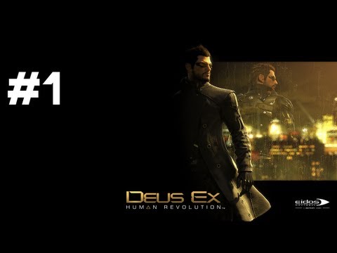 Let's Play Deus Ex: Human Revolution - Part 1