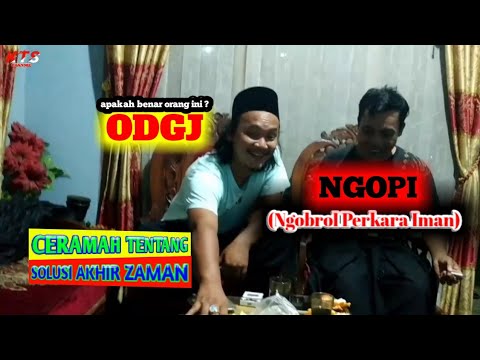 apakah-orang-ini-odgj-ngopi-ngobrol-perkara-iman-ceramah-tentang-solusi-akhir-zaman