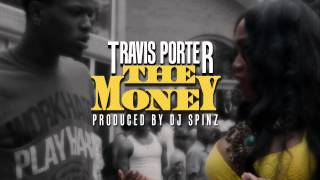 Travis Porter "The Money" (Produced by Dj Spinz)