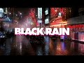 Black Rain (1989) | Ambient Soundscape