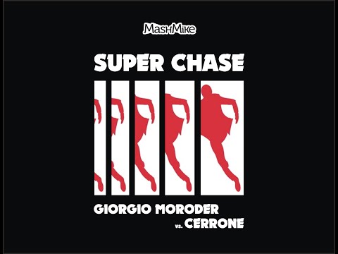 MashMike - Super Chase (Giorgio Moroder vs. Cerrone)