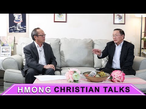 Hmong Christian Talks: An Interview with Dr. Xeev Neeb Hawj