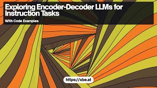 Download the video "Exploring Encoder-Decoder LLMs for Instruction Tasks"