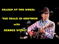 George Strait, Big Balls in Cowtown with Asleep at the Wheel