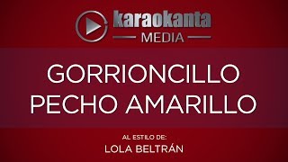Karaokanta - Lola Beltrán - Gorrioncillo pecho amarillo