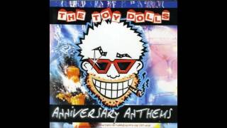 Toy Dolls   Anniverary Anthems Full Album