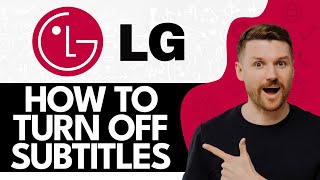 How to Turn Off Subtitles on Lg TV (2024)