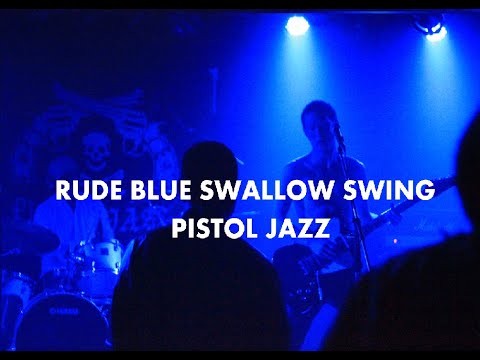 PISTOL JAZZ / Rude Blue Swallow Swing (Remix)
