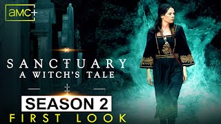 Sanctuary: A Witch's Tale Season 2 First Look | SEASON 2 | FIRST LOOK