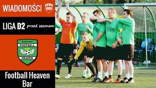 Wiadomości FLS: Liga D2 przed sezonem - Football Heaven Bar (FLS Jesień 2015)