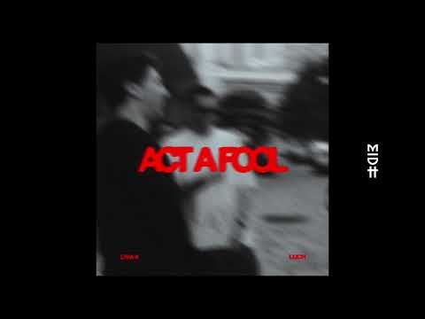 Liva K, Luch - Act A Fool