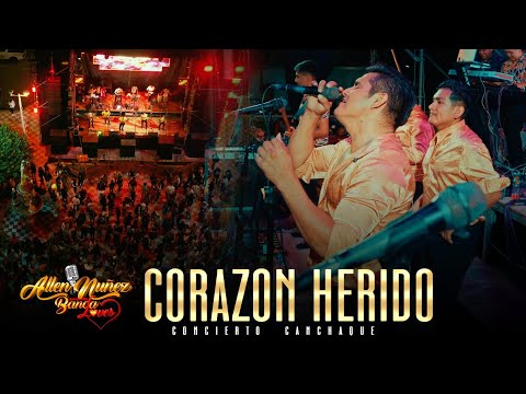 CORAZON HERIDO  - ALLEN NÚÑEZ & BANDALOVE'S EN VIVO CANCHAQUE  2025.
