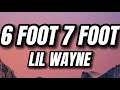 Lil Wayne - 6 Foot 7 Foot (Lyrics) ft. Cory Gunz
