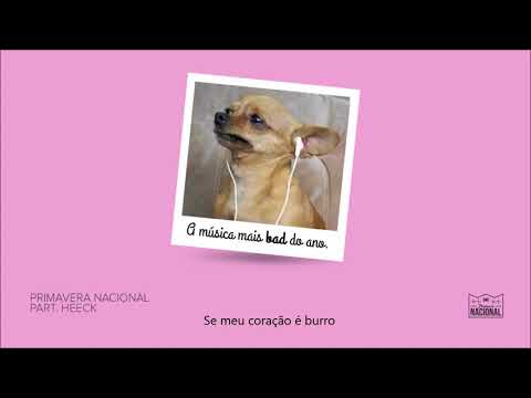Primavera Nacional Part. Heeck - A Música Mais Bad do Ano (Prod. Átila)