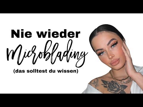 DESHALB würde ich mir NIE WIEDER MICROBLADING machen lassen - Erfahrungsbericht