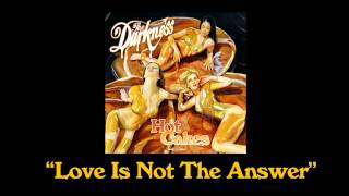 The Darkness - &quot;Love Is Not The Answer&quot;