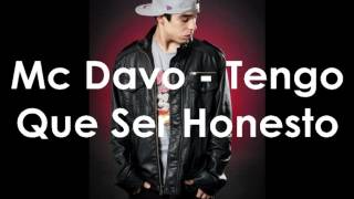 Mc Davo - Tengo Que Ser Honesto