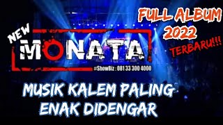 Download lagu Full Album New Monata Terbaru 2022 Kalem kalem enak mantap mp3